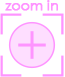 zoom in